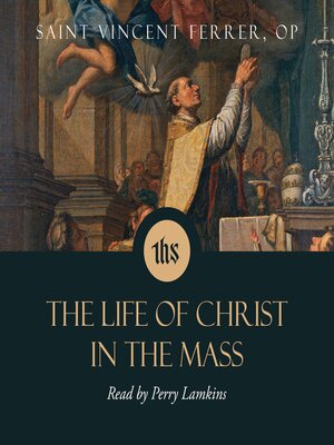 cover image of The Life of Christ in the Mass